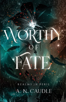 Worthy of Fate - Caudle, A N