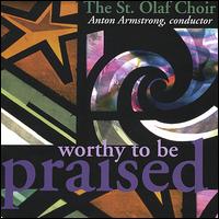 Worthy to Be Praised - St. Olaf Choir