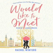 Would Like to Meet: The hilarious, London-set, enemies to lovers romcom