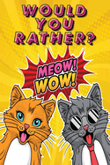 Would You Rather: A Fun Activity Book for Kids With Hilarious and Silly Challenges & Easy and Hard Choices the Whole Family Will Enjoy