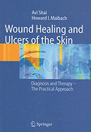 Wound Healing and Ulcers of the Skin: Diagnosis and Therapy - The Practical Approach