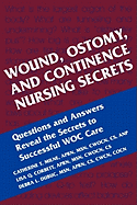 Wound, Ostomy and Continence Nursing Secrets