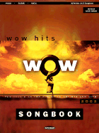 Wow 2002 Songbook: The Year's 30 Top Christian Artists and Hits