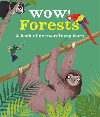 Wow! Forests - Bedoyere, Camilla de la