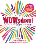 WOWsdom!: The Girl's Guide to the Positive and the Possible