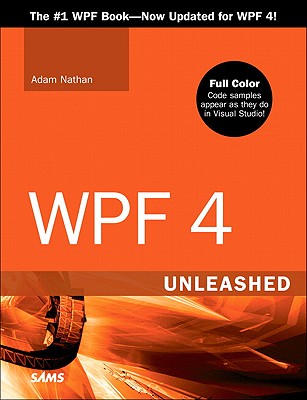 WPF 4 Unleashed - Nathan, Adam