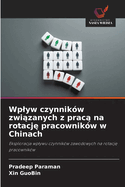 Wplyw czynnik?w zwi zanych z prac  na rotacj  pracownik?w w Chinach