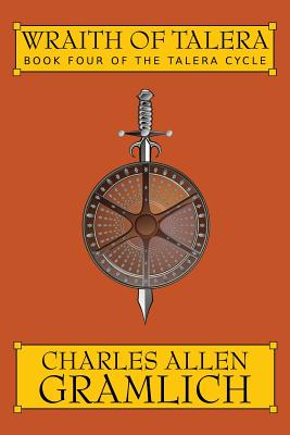 Wraith of Talera: Book 4 of the Talera Cycle - Gramlich, Charles Allen