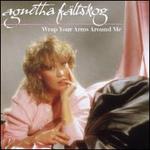 Wrap Your Arms Around Me - Agnetha Fltskog