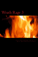 Wrath Rage 3: After the Knights of Wrath Defeat the Deathrain Family They Had Learn a War Was Coming to the Planet