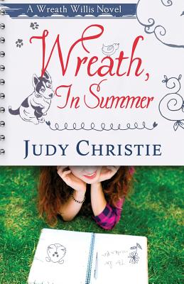 Wreath, In Summer: A Wreath Willis Novel - Christie, Judy