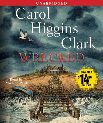 Wrecked - Clark, Carol Higgins, and Pawk, Michele (Read by)