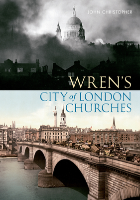 Wren's City of London Churches - Christopher, John