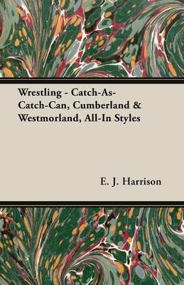 Wrestling - Catch-As-Catch-Can, Cumberland & Westmorland, All-In Styles - Harrison, E J