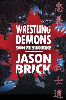 Wrestling Demons - Brick, Jason