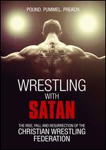 Wrestling with Satan - Paul Aldridge; Tom Borden