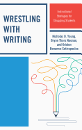 Wrestling with Writing: Instructional Strategies for Struggling Students