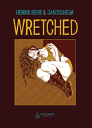 Wretched: A Surreal Tale of Vice and Crime