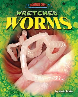 Wretched Worms - Blake, Kevin