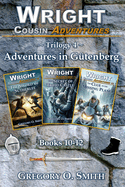 Wright Cousin Adventures Trilogy 4: Adventures in G?tenberg