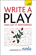 Write A Play and Get it Performed: Teach Yourself
