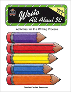 Write All about It: Grades 4,5,6