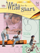 Write from the Start, Book I: Developing Fine-Motor and Perceptual Skills for Effective Handwriting