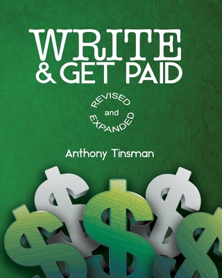 Write & Get Paid - Publishers, Freebird (Editor), and Tinsman, Anthony