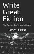 Write Great Fiction: Tips from the Best Writers in History