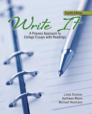 Write It: A Process Approach to College Essays with Readings - Strahan, Linda, and Moore, Kathleen M