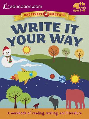Write It Your Way: A Workbook of Reading, Writing, and Literature - Education Com