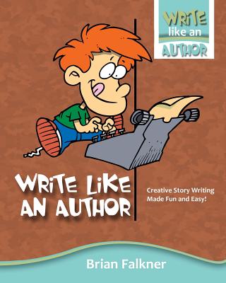 Write Like an Author - Falkner, Brian