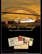 Write of Passage: Stories of the American Era of the Panama Canal