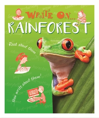 Write On: Rainforests - Hibbert, Clare