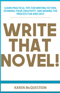 Write That Novel!: You Know You Want To...