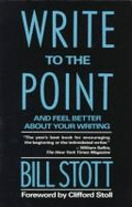 Write to the Point: And Feel Better about Your Writing