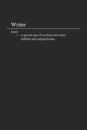 Writer: Funny Notebook / Journal for the Literary Artist at Work