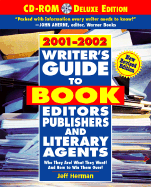 Writer's Guide to Book Editors, Publishers, and Literary Agents: Who They Are! What They Want! and How to Win Them Over!