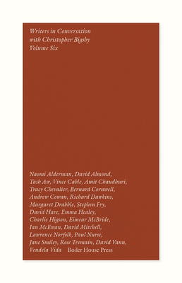 Writers in Conversation with Christopher Bigsby: Volume VI - Bigsby, Christopher (Editor), and Fry, Stephen, and Cable, Vince