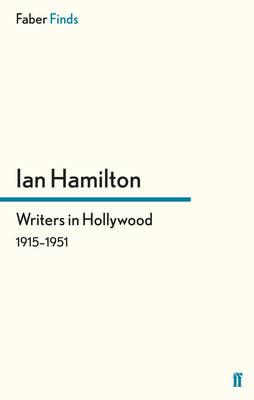 Writers in Hollywood 1915-1951 - Hamilton, Ian