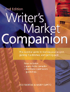 Writer's Market Companion: The Essential Guide to Starting Your Project, Getting It Published, and Getting Paid - Feiertag, Joe, and Cupito, Mary Carmen