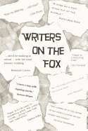 Writers on the Fox: A Short Collection of the Musings, Memoirs and Mysteries of a Magical Group: The Writers on the Fox