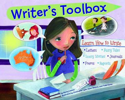 Writer's Toolbox: Learn How to Write Letters, Fairy Tales, Scary Stories, Journals, Poems, and Reports - Loewen, Nancy