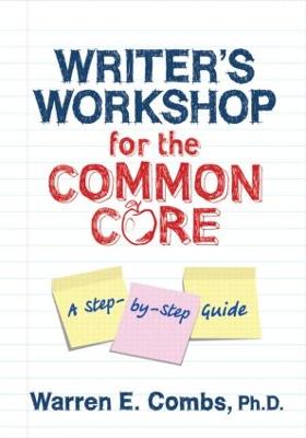 Writer's Workshop for the Common Core - Combs, Warren