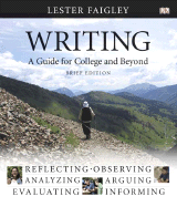 Writing: A Guide for College and Beyond, Brief Edition - Faigley, Lester