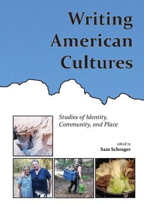 Writing American Cultures - Schrager, Sam