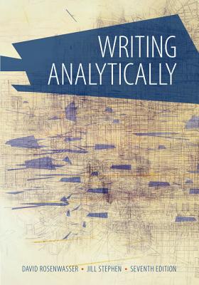 Writing Analytically (with 2016 MLA Update Card) - Rosenwasser, David, and Stephen, Jill