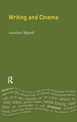Writing and Cinema - Bignell, Jonathan
