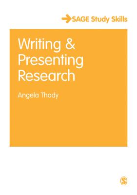 Writing and Presenting Research - Thody, Angela