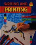 Writing and Printing - Kramer, Ann, and Oxlade, Chris